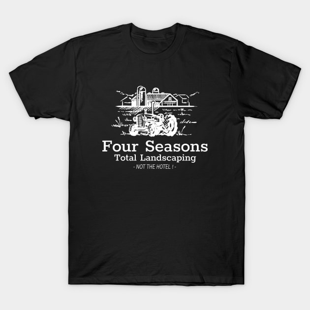 Four Seasons Total Landscaping T-Shirt by irvanelist